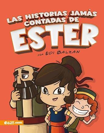 LAS HISTORIAS JAMÁS CONTADAS DE ESTER