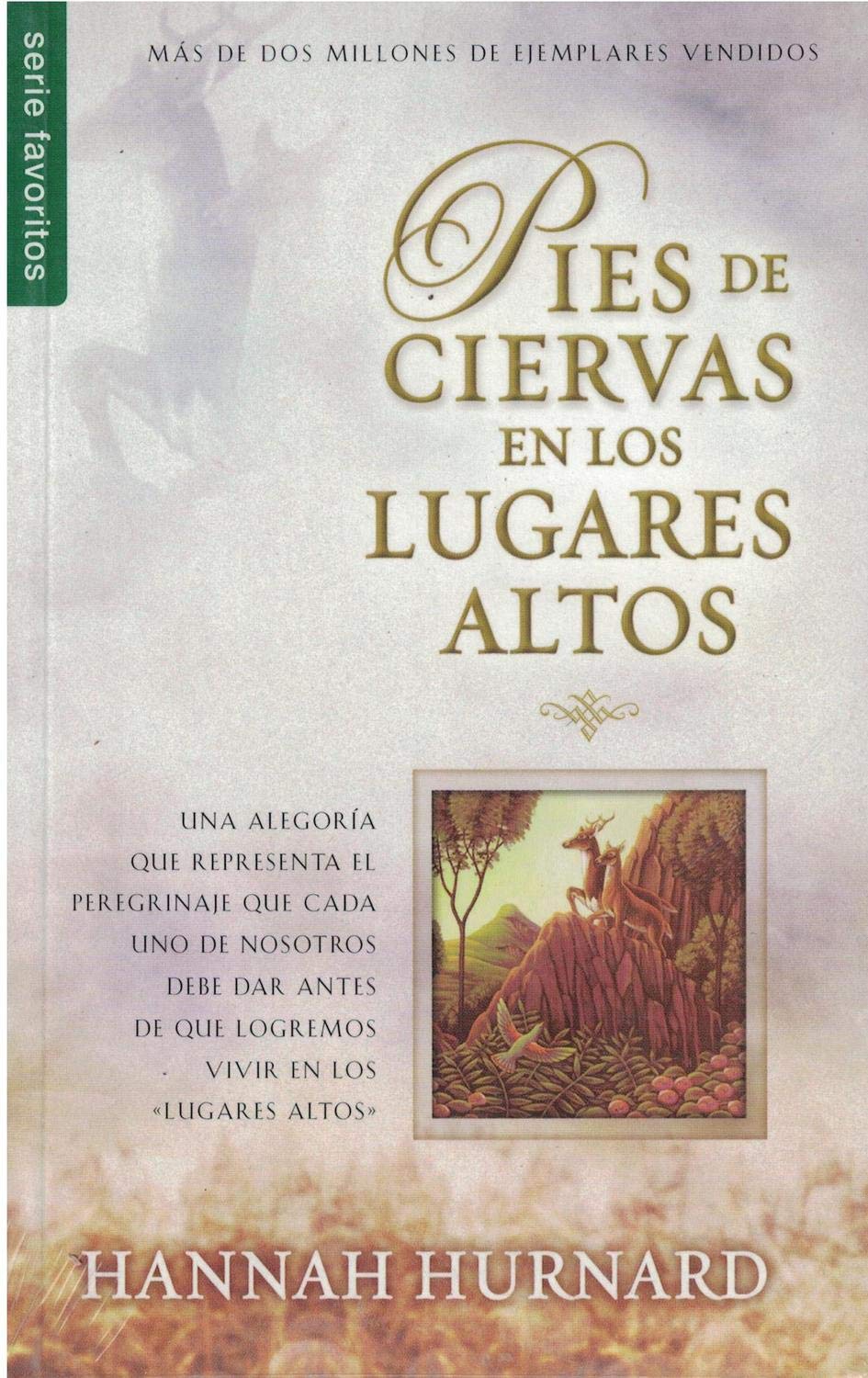 PIES DE CIERVAS EN LOS LUGARES ALTOS