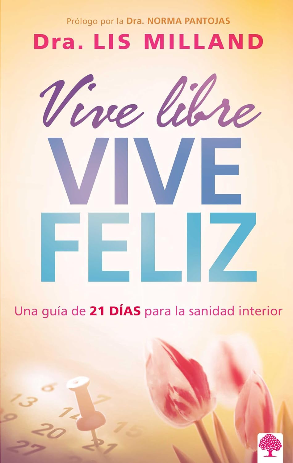 VIVE LIBRE, VIVE FELIZ