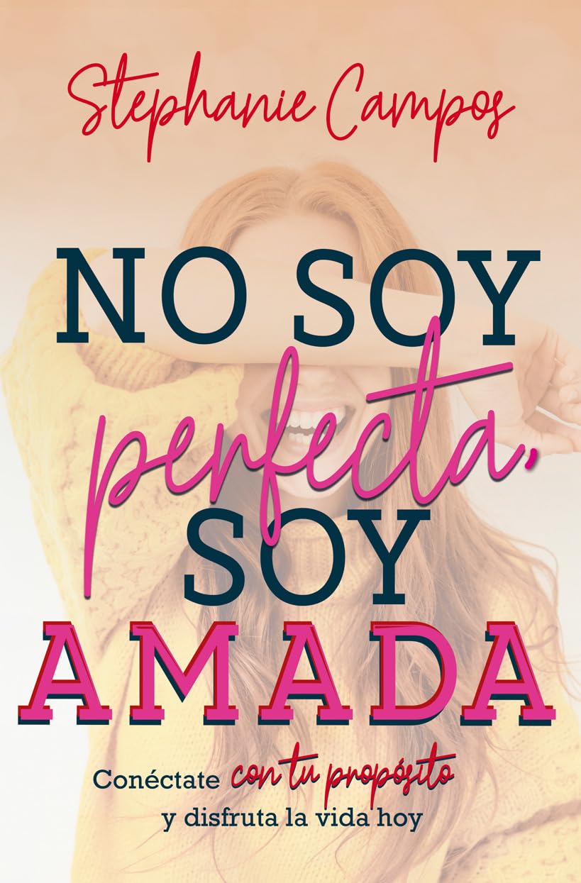 NO SOY PERFECTA, SOY AMADA