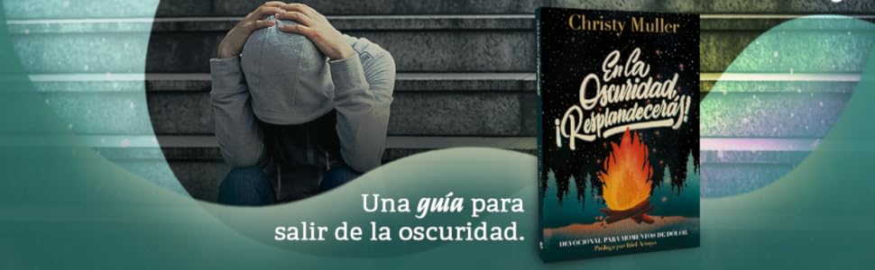 EN LA OSCURIDAD RESPLANDECERAS