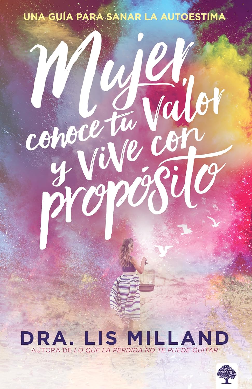 MUJER CONOCE TU VALOR Y VIVE CON PROPOSITO