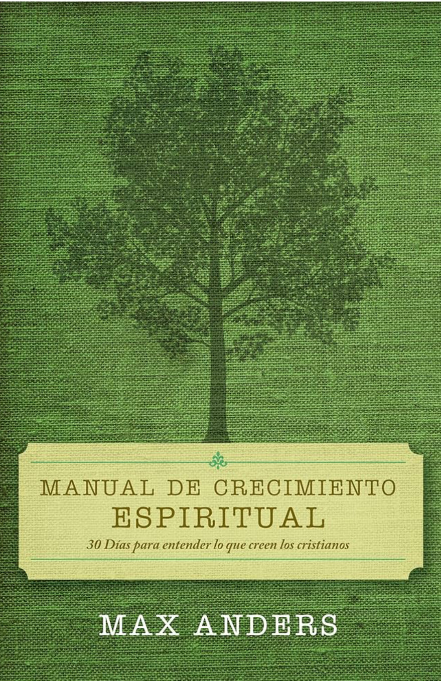 Manual de crecimiento espiritual: 30 días para entender lo que creen los cristianos