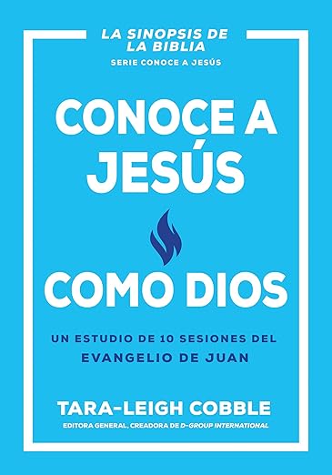 CONOCE A JESÚS COMO DIOS