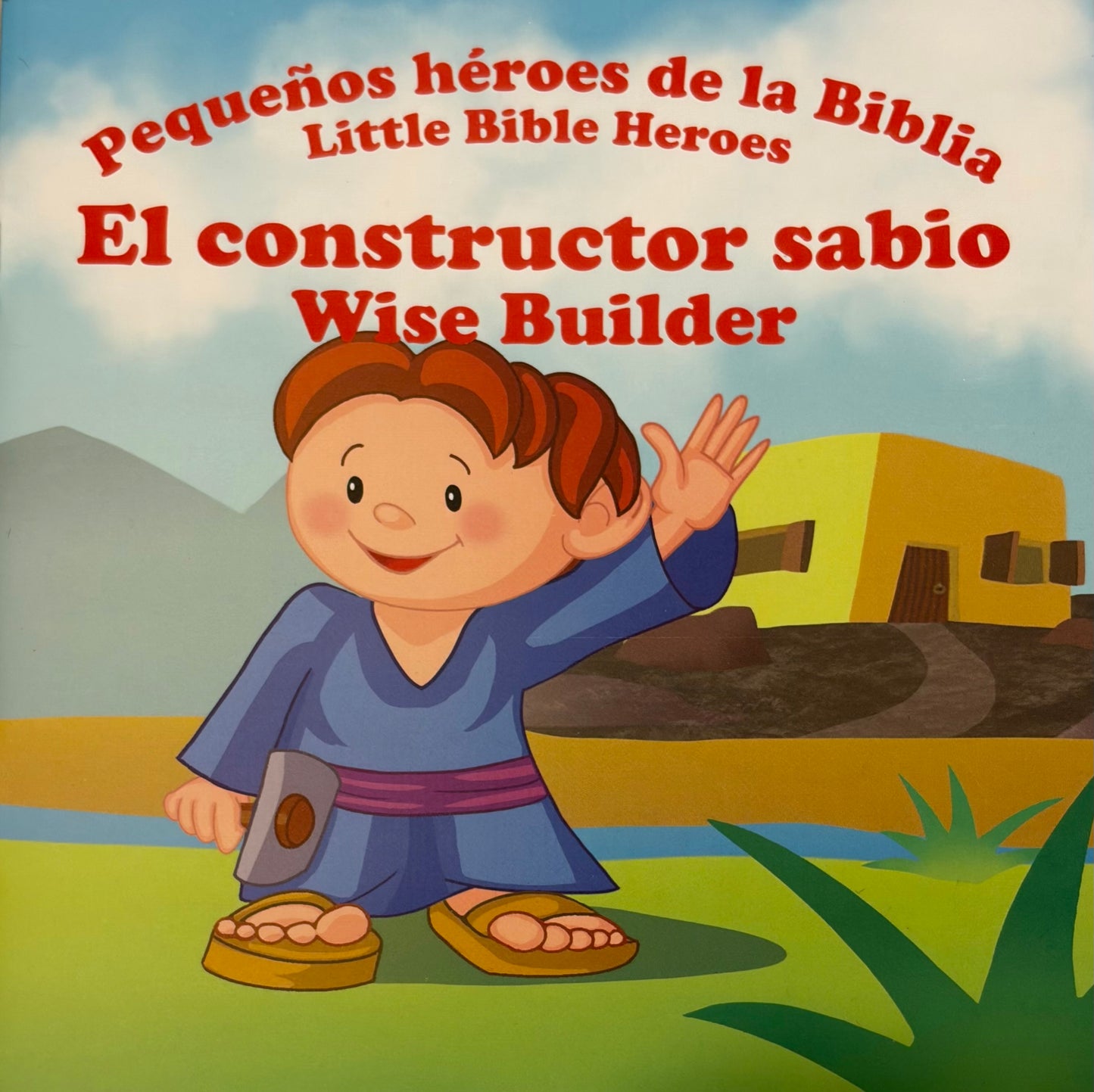 PEQUEÑOS HÉROES DE LA BIBLIA: EL CONSTRUCTOR SABIO