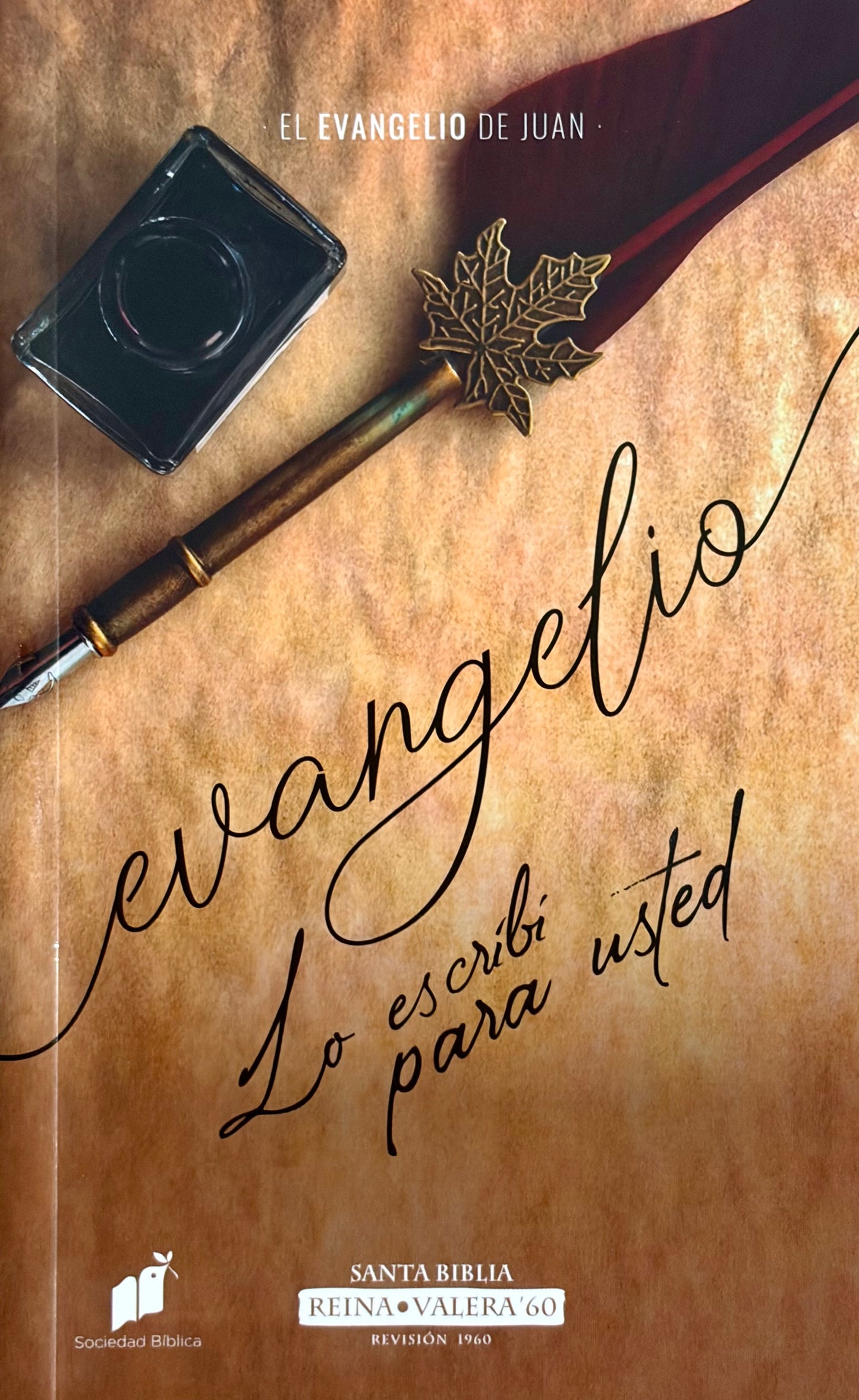 EL EVANGELIO DE JUAN: EVANGELIO LO ESCRIBÍ PARA USTED