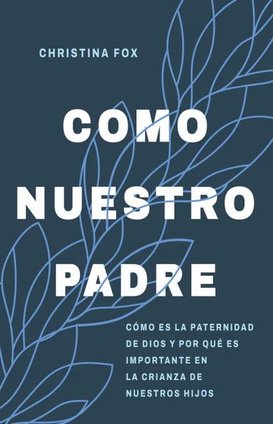COMO NUESTRO PADRE