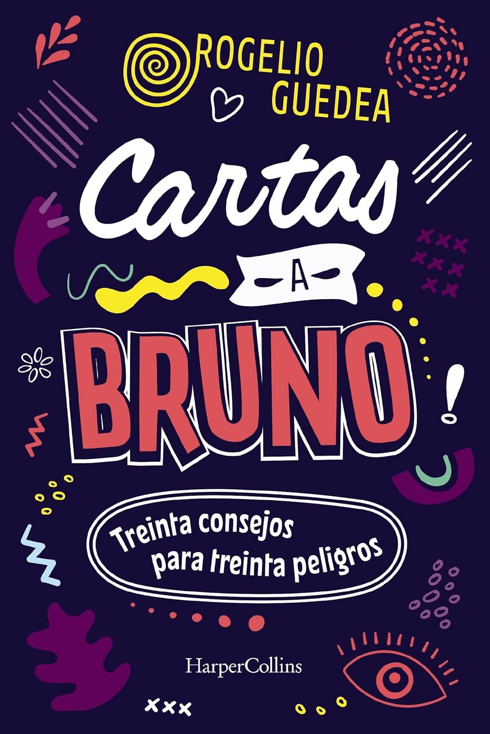 CARTAS A BRUNO: TREINTA CONSEJOS PARA TREINTA PELIGROS