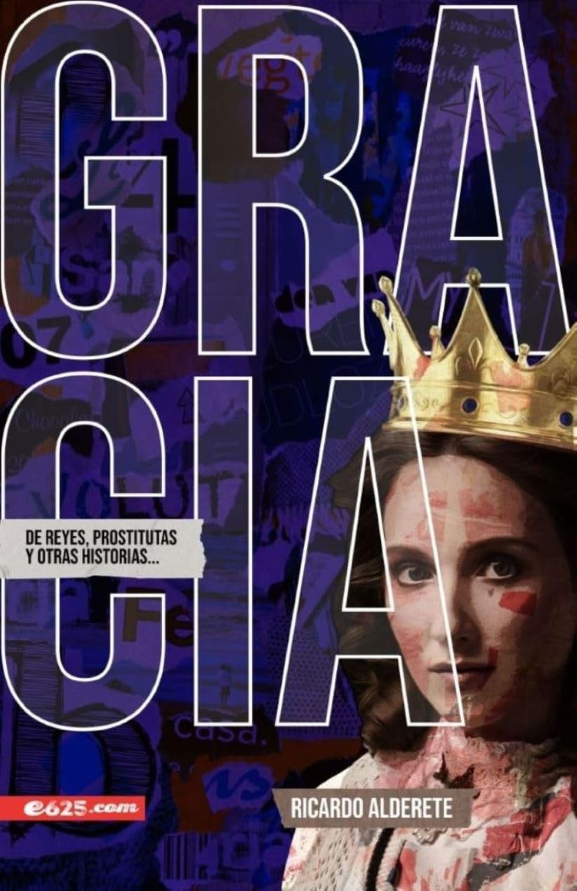 GRACIA DE REYES PROSTITUTAS Y OTRAS HITORIAS