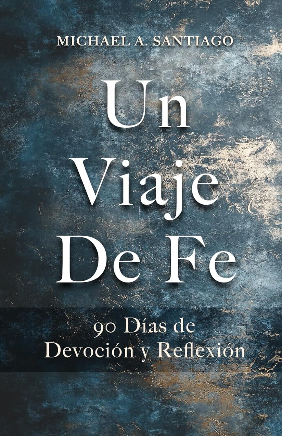 UN VIAJE DE FÉ