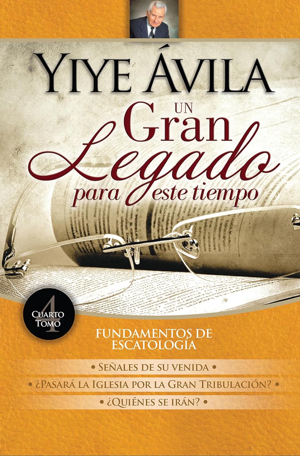 UN GRAN LEGADO PARA ESTE TIEMPO: TOMO4