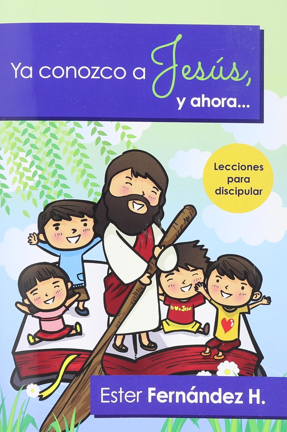YA CONOZCO A JESÚS Y AHORA...