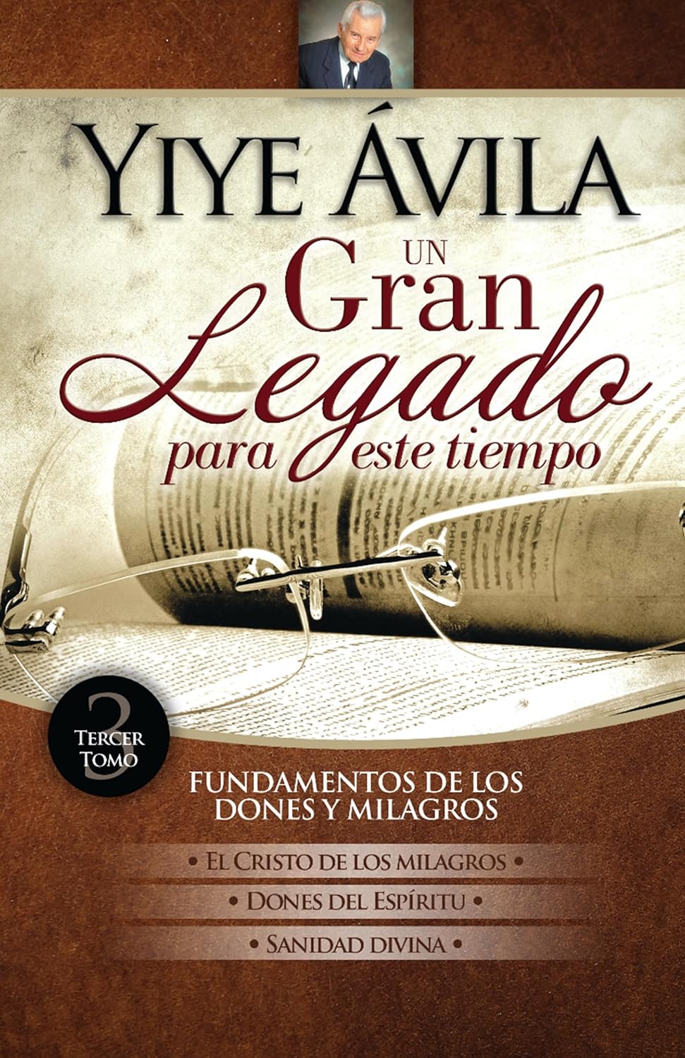 UN GRAN LEGADO PARA ESTE TIEMPO: TOMO 3