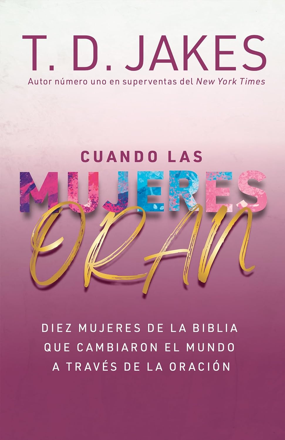 CUANDO LAS MUJERES ORAN