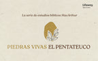 PIEDRAS VIVAS: GÉNESIS 12-33