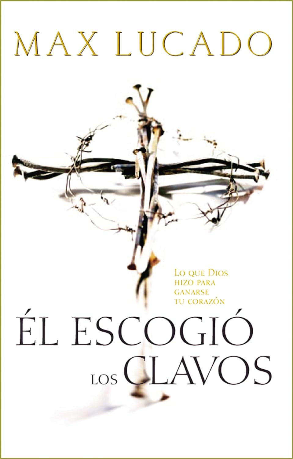 EL ESCOGIÓ LOS CLAVOS