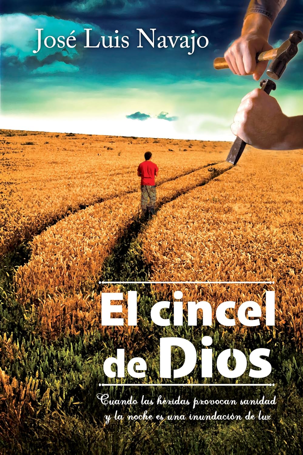 EL CINCEL DE DIOS