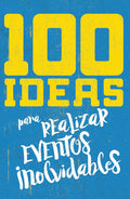 100 IDEAS PARA REALIZAR ACTIVIDADES INOLVIDABLES