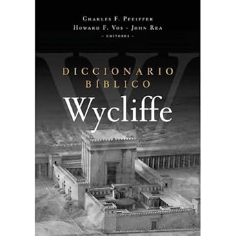 DICCIONARIO BÍBLICO WYCLIFFE