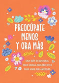 PREOCUPATE MENOS ORA MAS