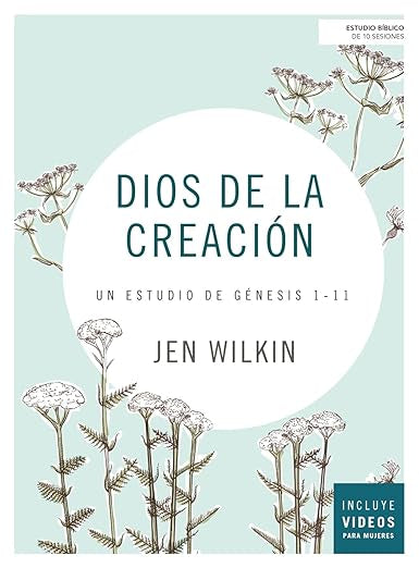 DIOS DE LA CREACIÓN: UN ESTUDIO DE GÉNESIS 1-11