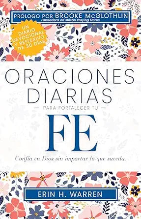 ORACIONES DIARIAS PARA FORTALECES TU FE