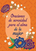 ORACIONES DE SERENIDAD PARA LA MUJER