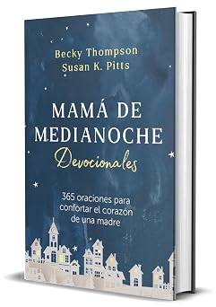 DEVOCIONAL: MAMÁ DE MEDIA NOCHE