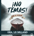 ¡NO TEMAS! LIBRO PARA COLOREAR