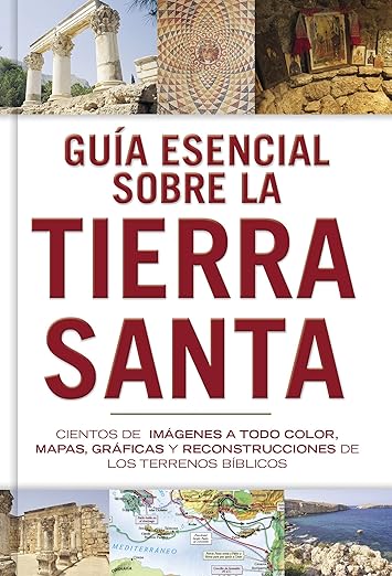 GUÍA ESENCIAL SOBRE LA TIERRA SANTA