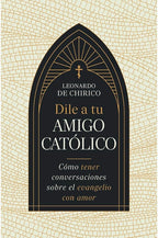 DILE A TU AMIGO CATÓLICO
