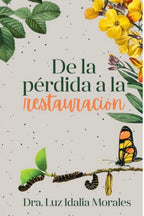 DE LA PÉRDIDA A LA RESTAURACIÓN