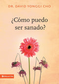 ¿CÓMO PUEDO SER SANADO?