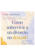 CÓMO SOBREVIVÍR A UN DIVORCIO NO DESEADO