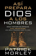 ASÍ PREPARA DIOS A LOS HOMBRE