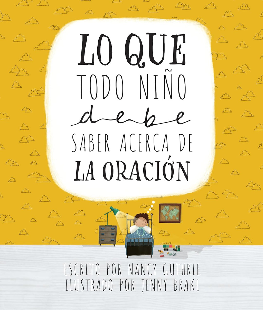 LO QUE TODO NIÑO DEBE SABER ACERCA DE LA ORACIÓN