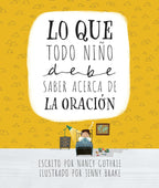 LO QUE TODO NIÑO DEBE SABER ACERCA DE LA ORACIÓN
