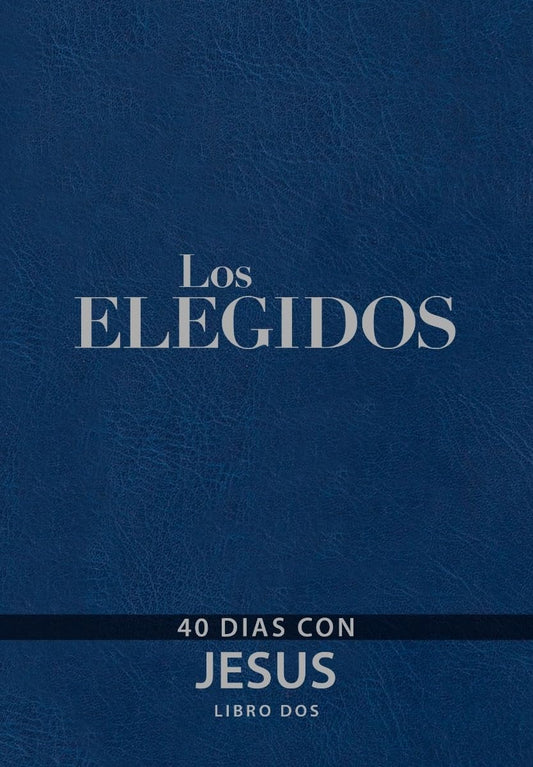 LOS ELEGIDOS: 40 DIAS CON JESÚS (VOL. 2)