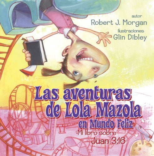 LAS AVENTURAS DE LOLA MAZOLA EN MUNDO FELIZ