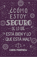 ¿Cómo estoy seguro de lo que está bien y lo que está mal?