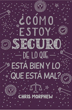 ¿Cómo estoy seguro de lo que está bien y lo que está mal?