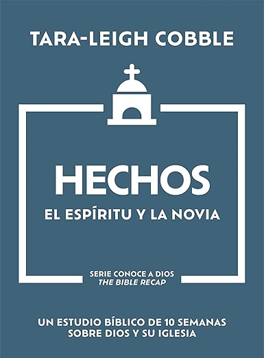 HECHOS: EL ESPÍRITU Y LA NOVIA