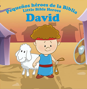 PEQUEÑOS HÉROE DE LA BIBLIA: DAVID