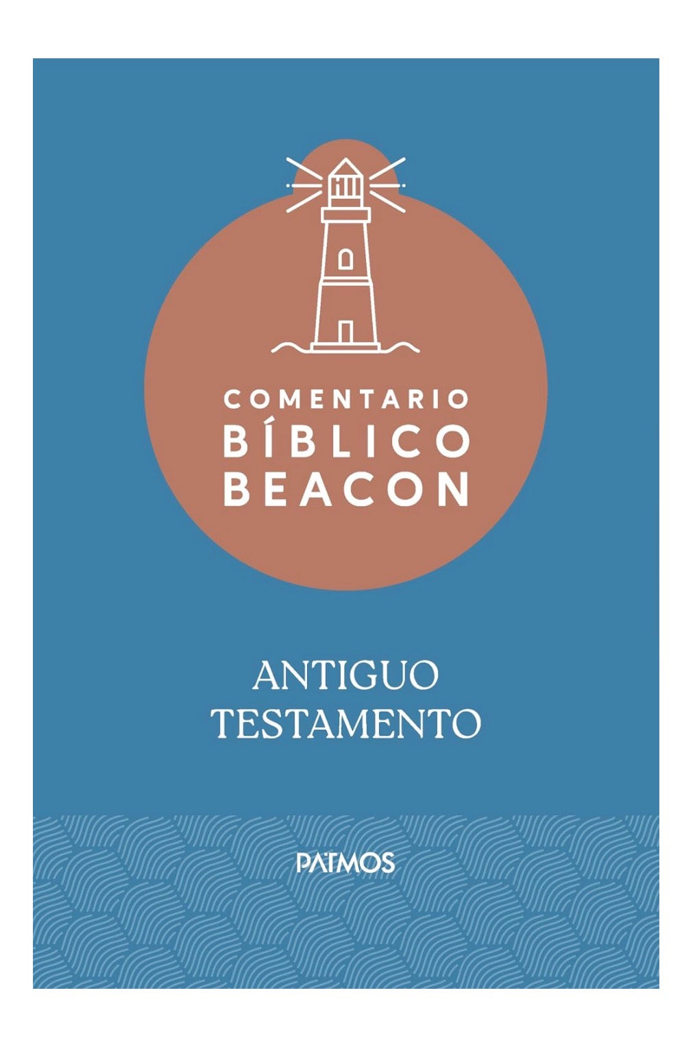COMENTARIO BÍBLICO BEACON: ANTIGUO TESTAMENTO