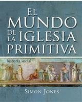 EL MUNDO DE LA IGLESIA PRIMITIVA