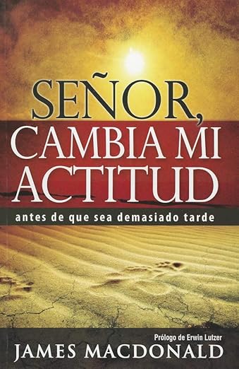 SEÑOR CAMBIA MI ACTITUD