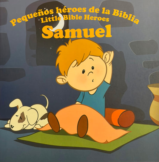 PEQUEÑOS HÉROES DE LA BIBLIA: SAMUEL