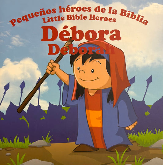 PEQUEÑOS HÉROES DE LA BIBLIA: DÉBORA
