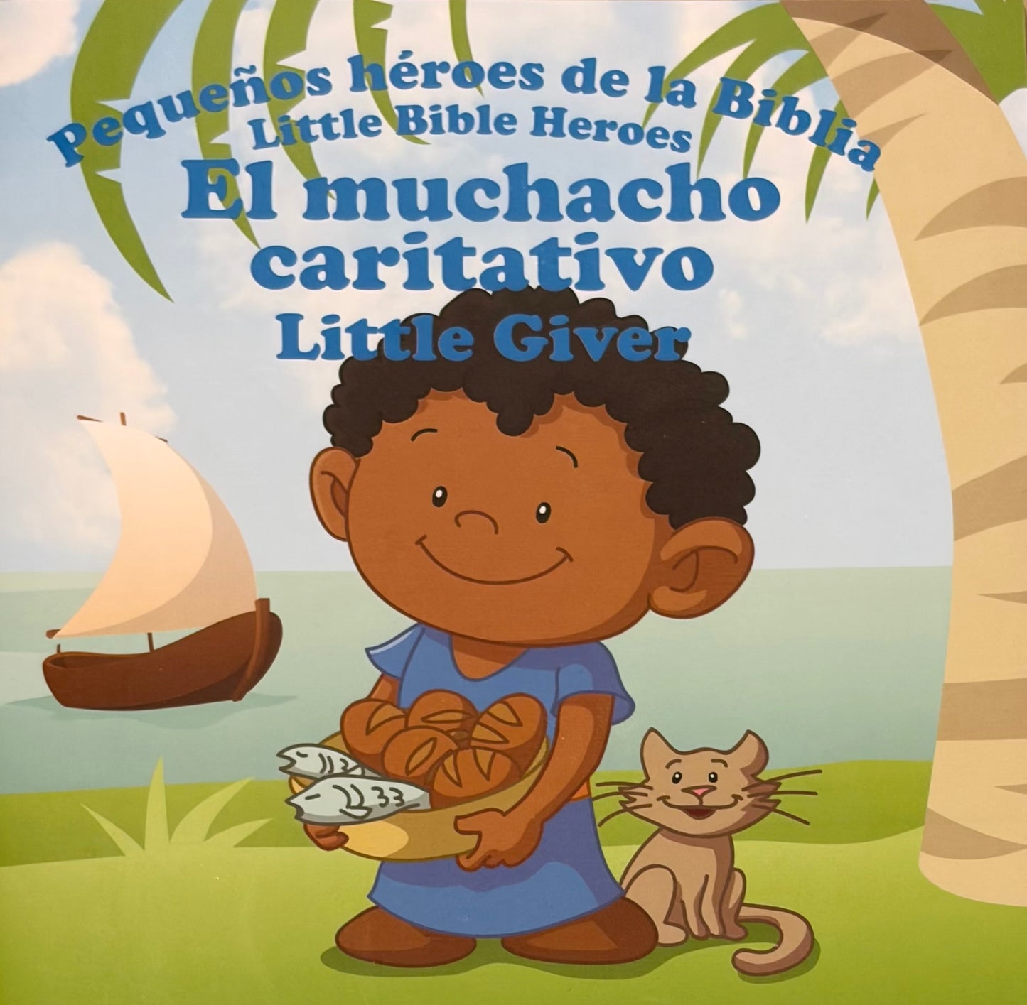 PEQUEÑOS HÉROES DE LA BIBLIA: EL MUCHACHO CARITATIVO