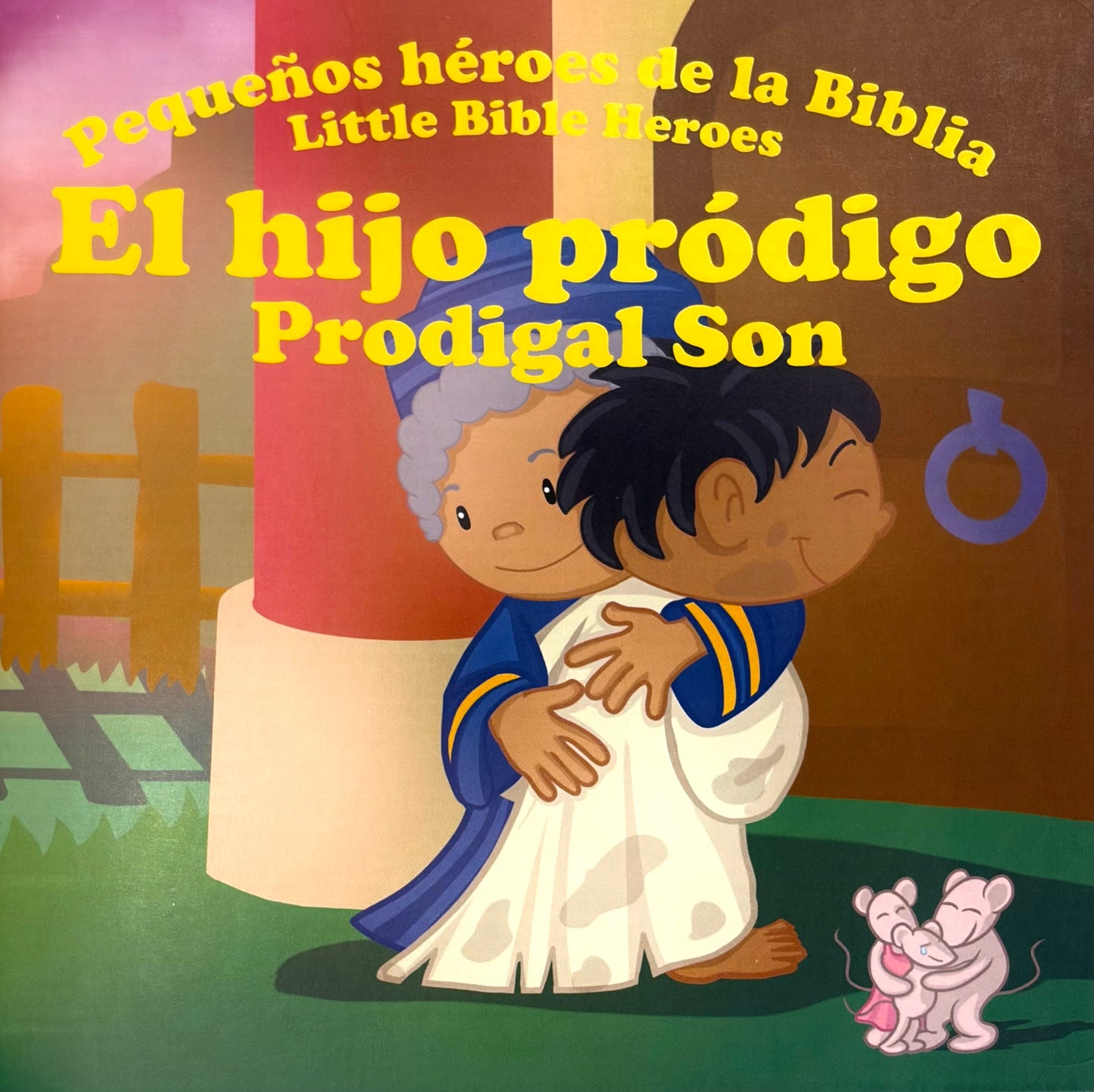 PEQUEÑOS HÉROES DE LA BIBLIA: EL HIJO PRÓDIGO